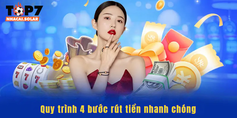 Quy trình 4 bước rút tiền nhanh chóng cho những ai chưa biết