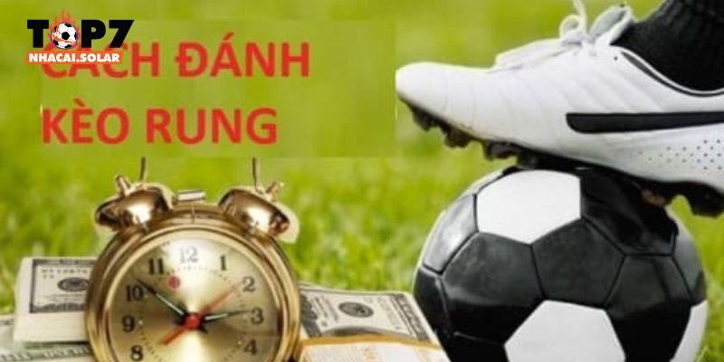 Hướng dẫn chi tiết cách chơi kèo rung